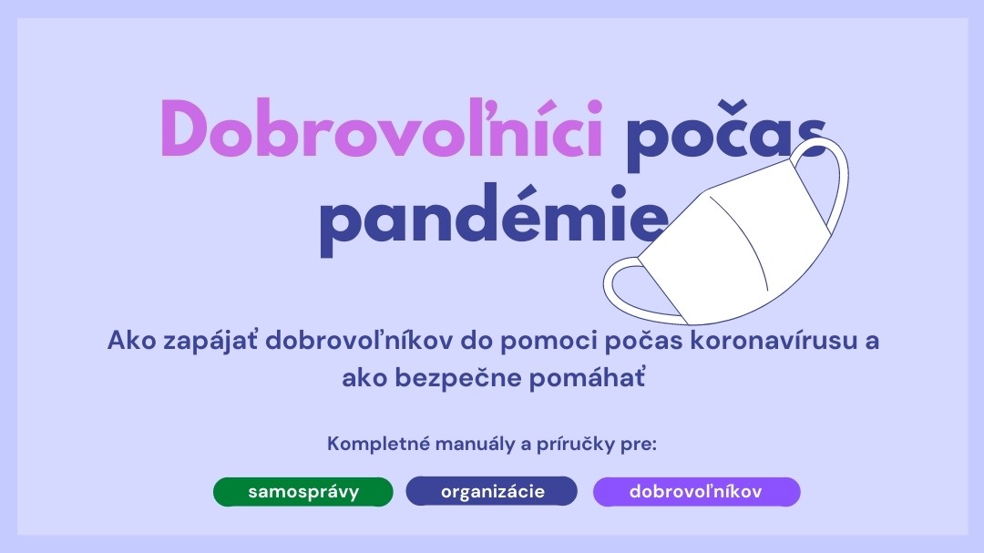 Dobrovoľníci počas pandémie: Ako ich zapájať a ako bezpečne pomáhať (kompletné manuály)